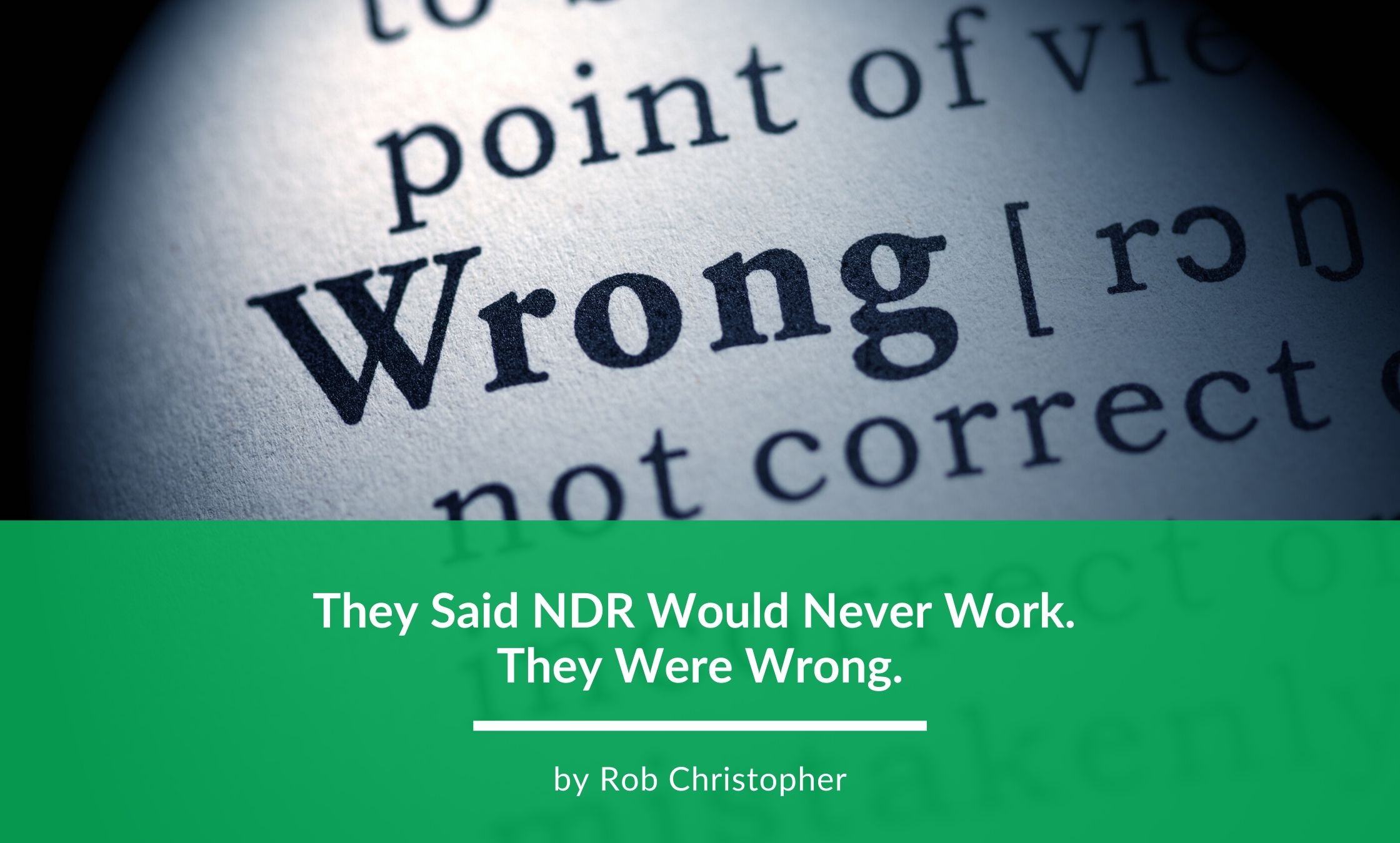They Said NDR Would Never Work. They Were Wrong.